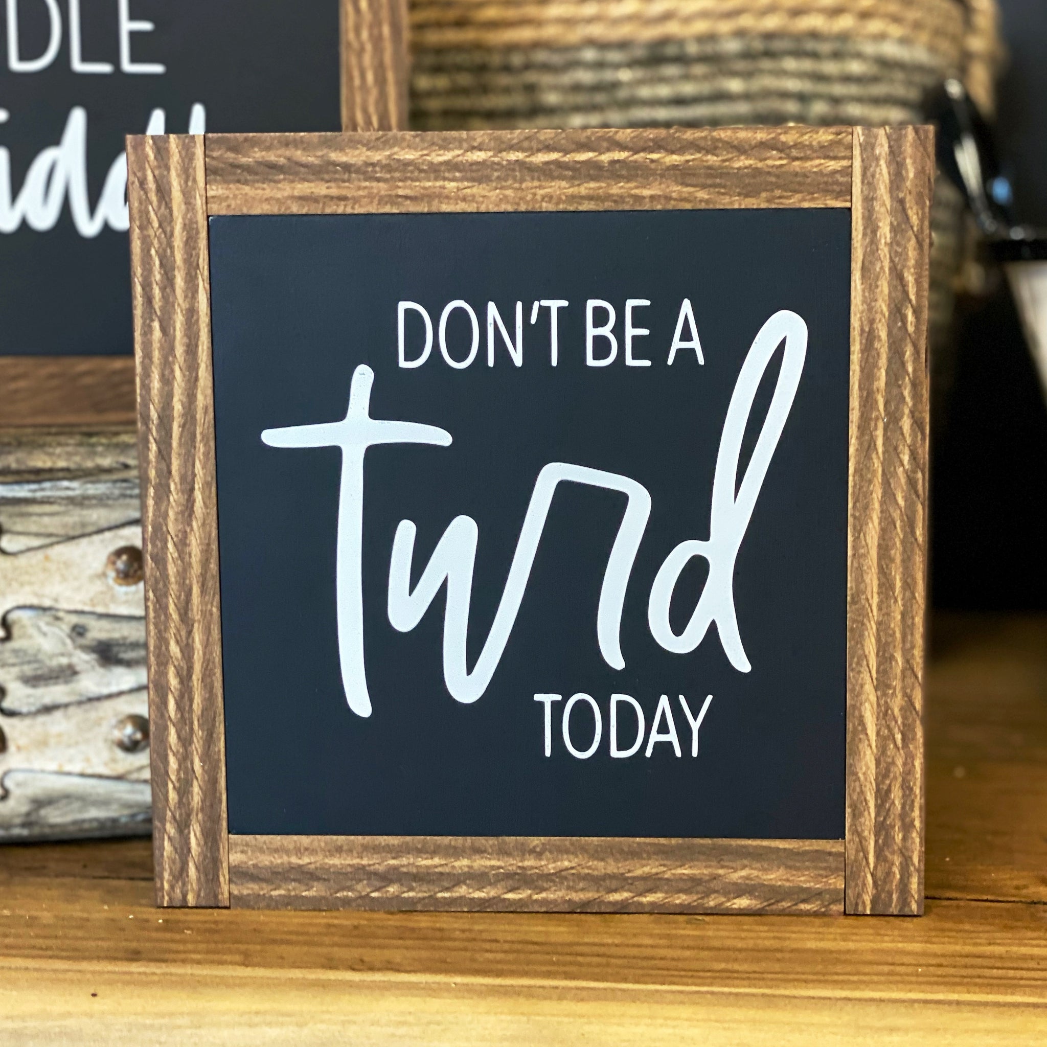 DON'T BE A TURD TODAY