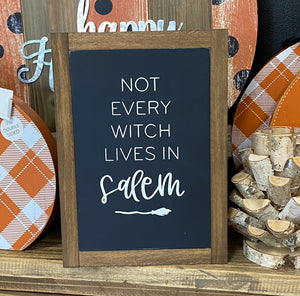 NOT EVERY WITCH LIVES IN SALEM